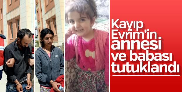 Kaybolan Evrim'in anne-babası tutuklandı