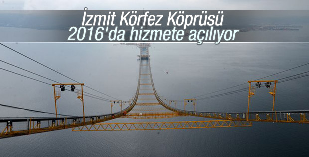 İzmit Körfez Köprüsü 2016'da hizmete açılıyor