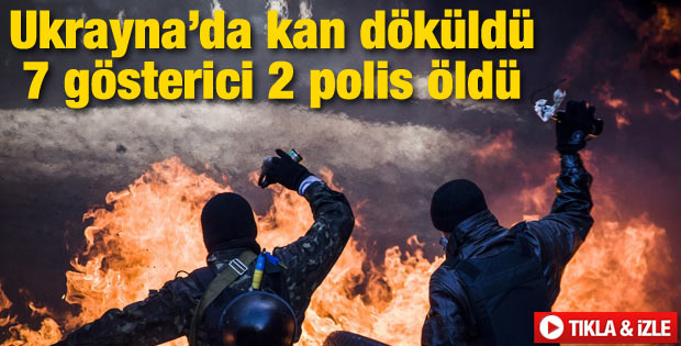 Ukrayna'da protestolar şiddetlendi: 9 ölü