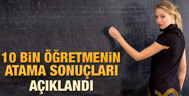 MEB 10 bin öğretmenin atama sonuçlarını açıkladı