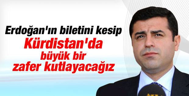 Demirtaş: Başbakan'ın biletini keseceğiz