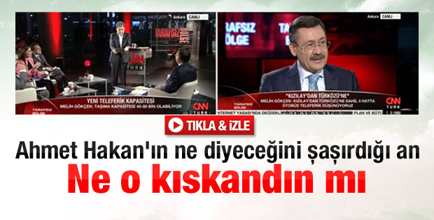 Melih Gökçek: Ne o kıskandın mı