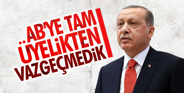 Başkan Erdoğan'dan AB'ye üyelik hedefi mesajı