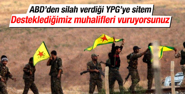 ABD: YPG desteklediğimiz muhalifleri hedef alıyor