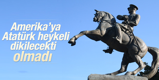 ABD'ye yapılacak Atatürk anıtı oy birliğiyle engellendi