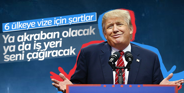 ABD'nin vize yasağında istediği şartlar