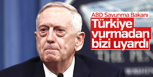 Mattis: Türkiye endişeli ve bizi uyarmıştı