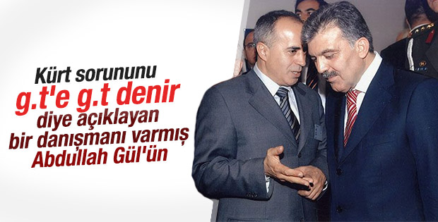 Abdullah Gül'ün danışmanının Kürt sorunu tanımlaması