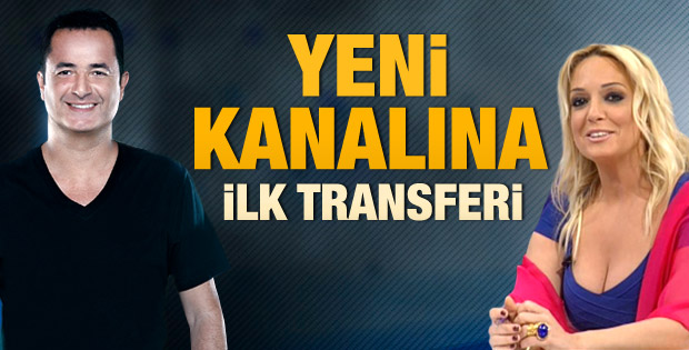Acun Ilıcalı'nın yeni transferi