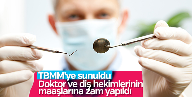Doktorlara ve diş hekimlerine zam müjdesi