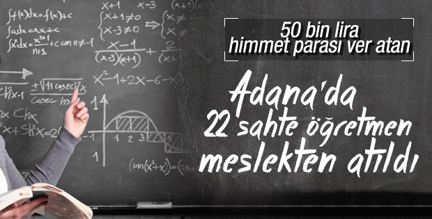 Adana'da sahte öğretmen çetesi çökertildi