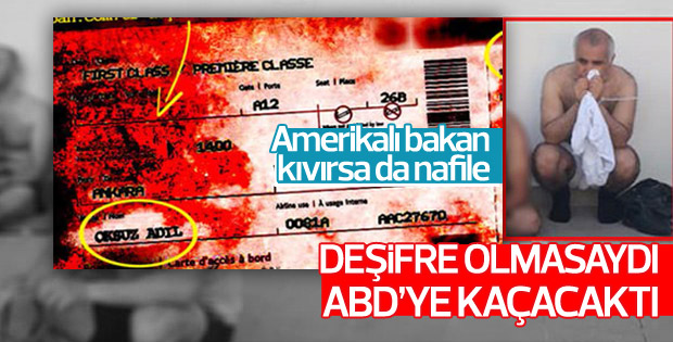 Adil Öksüz deşifre olmasaydı ABD'ye gidecekti