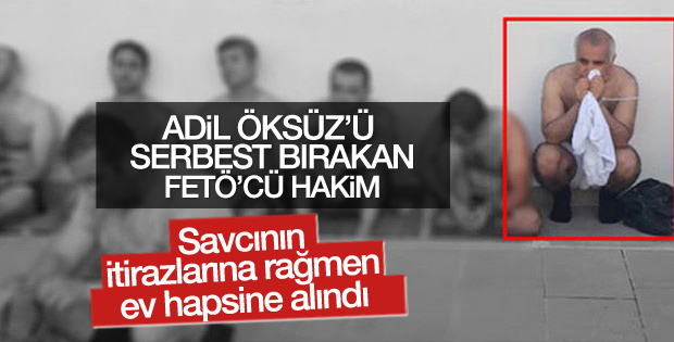 Adil Öksüz'ü serbest bırakan hakim itirafçı oldu