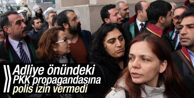 Adliye önündeki PKK propagandasına polis izin vermedi