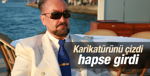 Adnan Oktar'a hakaret eden karikatürist cezaevine girdi