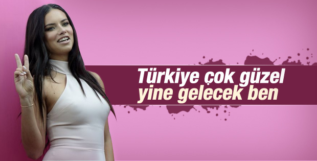 Adriana Lima: Türkiye benim için çok özel bir ülke
