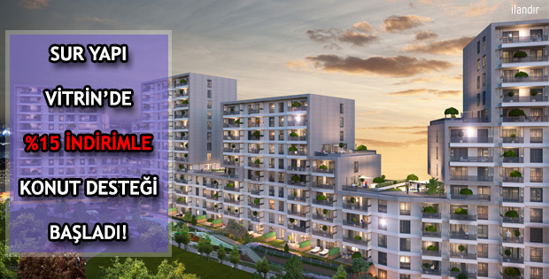 Sur Yapı Vitrin'de %15 İndirimle Konut Desteği Başladı!