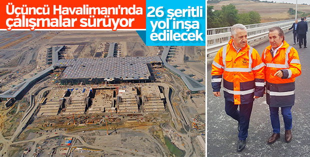 İstanbul yeni havalimanı 26 şeritli yollarla çevrilecek