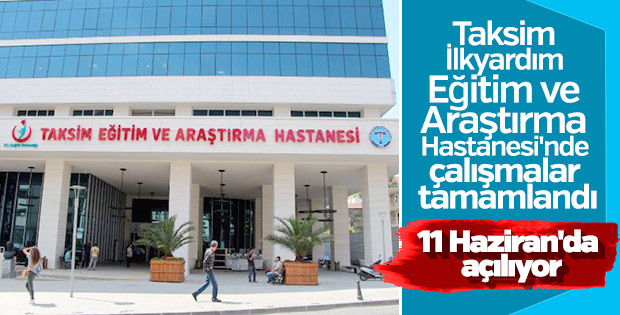 Taksim İlkyardım Eğitim ve Araştırma Hastanesi yenilendi
