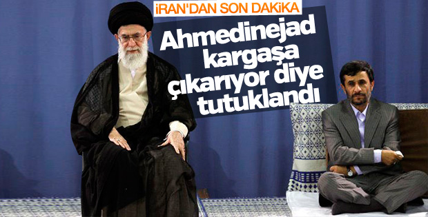 Ahmedinejad tutuklandı