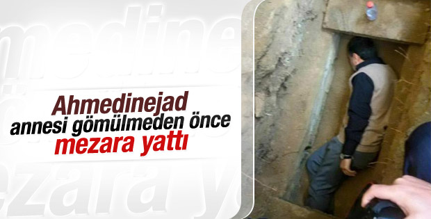 Ahmedinejad annesinin cenazesinde mezara yattı