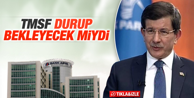 Davutoğlu'ndan Bank Asya hakkında ilk açıklama