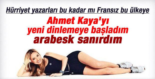 Hürriyet yazarı Yonca Tokbaş'ın Ahmet Kaya pişmanlığı