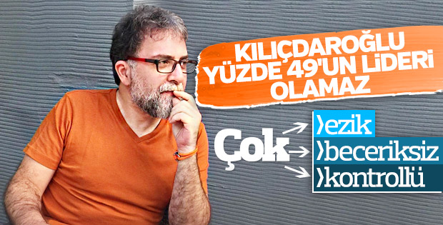 Ahmet Hakan: Kemal Kılıçdaroğlu çok ezik