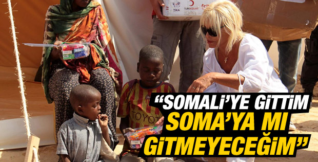 Ajda Pekkan: Somali'ye gittim Soma'ya mı gitmeyeceğim