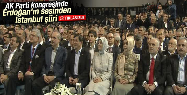 AK Parti İl Kongresi'nde Erdoğan'ın sesinden şiir İZLE