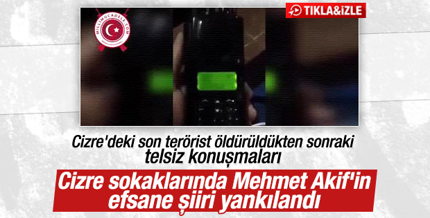 Cizre'de polis telsizinden Mehmet Akif şiiriyle anons