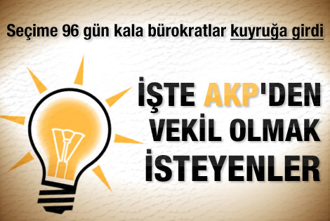 AKP'den aday olmak isteyen bürokratlar