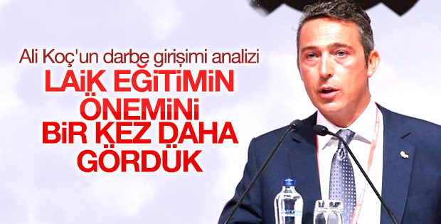 Ali Koç darbe girişimini değerlendirdi