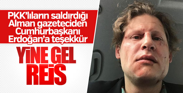 PKK'lıların saldırdığı Alman gazeteciden Erdoğan'a teşekkür