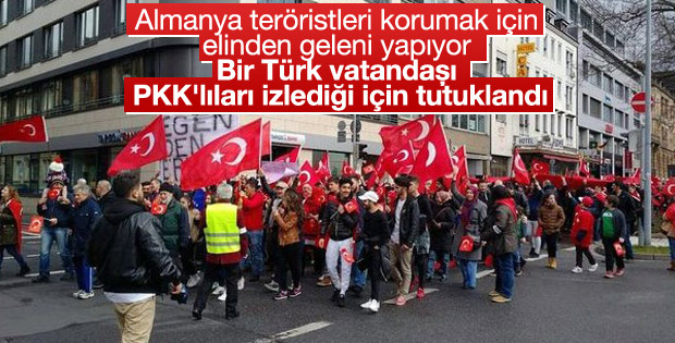 Bir Türk PKK'lıları izlediği için Almanya'da tutuklandı