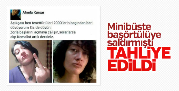 Başörtülü kıza saldıran Almila Kursar tahliye edildi