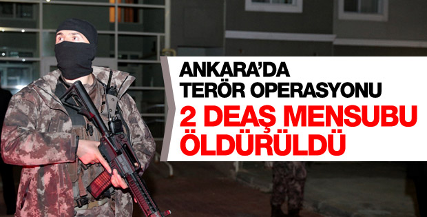 Ankara'da 2 DEAŞ teröristi öldürüldü