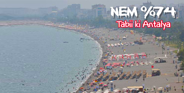 Antalya'da nem bunalttı