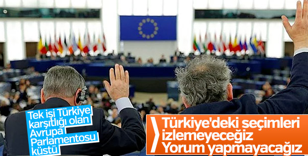 AP Türkiye'de seçime gözlemci göndermeyecek