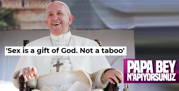 Papa'dan tepki çeken seks açıklaması