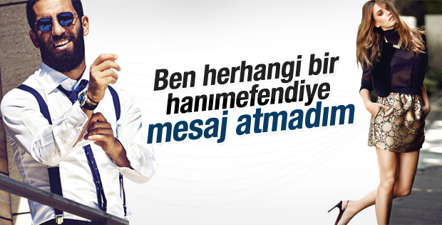 Arda Turan Serenay iddiasını yalanladı
