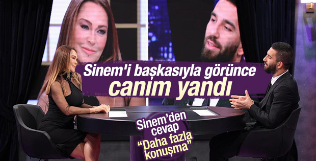 Arda Turan: Sinem'i bir başkasıyla görünce canım yandı İZLE