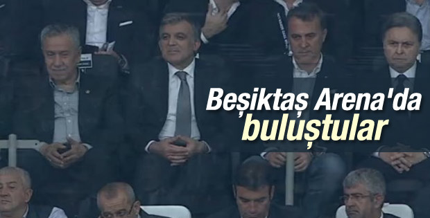Bülent Arınç ve Abdullah Gül Beşiktaş Arena'da