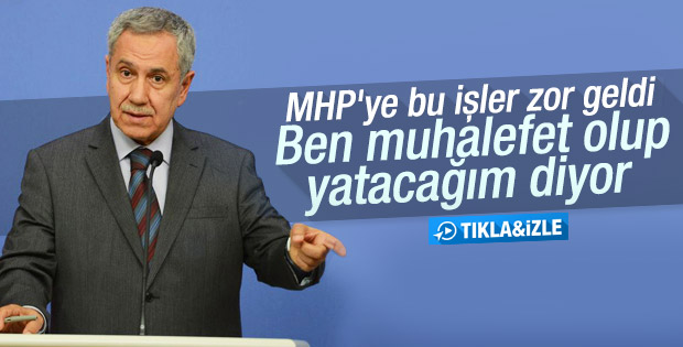 Arınç: MHP ben yan gelip yatacağım diyor