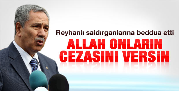 Arınç'tan Reyhanlı açıklaması: Allah cezalarını versin