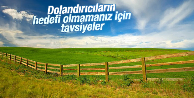 Dolandırıcıların hedefi olmamanız için tavsiyeler