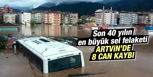 Yoğun yağış Artvin'i vurdu: 8 ölü