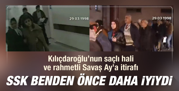 Kemal Kılıçdaroğlu'ndan SSK itirafı