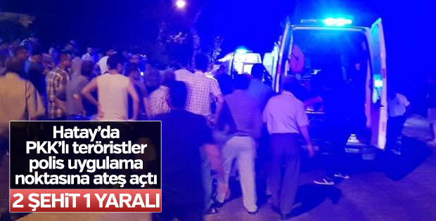 Hatay'da polis uygulama noktasına ateş açıldı