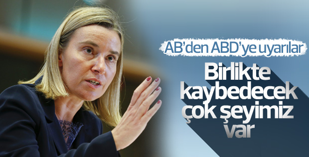 AB'den ABD'ye: Kaybedecek çok şeyimiz var